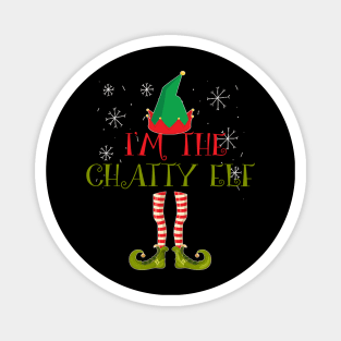 funny I'm the chatty elf Christmas shirt Magnet